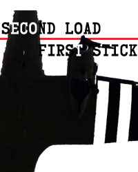 Second Load First Stick